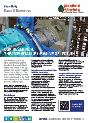 Read about how Glenfield Invicta's engineers design the right valve for USK reservoir to mitigate against surge pressure. 